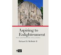 Aspiring to Enlightenment: Pure Land Buddhism in Silla Korea (Pure Land Buddhist Studies)