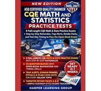ASQ CERTIFIED QUALITY ENGINEER CQE MATH AND STATISTICS PRACTICE TESTS: 4 FULL-LENGTH CQE MATH & STATS PRACTICE EXAMS + STEP-BY-STEP RATIONALES, TRAP ALERTS, RETAKE PACKS, AND TEST-DAY TIMING