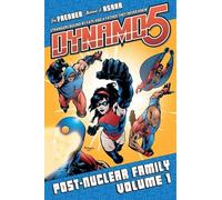 Asrar, Mahmud A. - Dynamo 5 Volume 1: Post-Nuclear Family: 01 (DYNAMO 5 TP)
