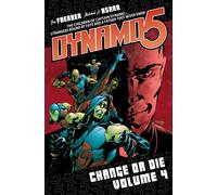 Asrar, Mahmud A. - Dynamo 5 Volume 4: Change Or Die: 04 (DYNAMO 5 TP)