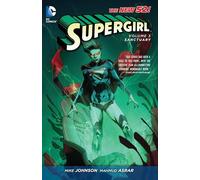 Asrar, Mahmud - Supergirl Volume 3: Sanctuary TP (The New 52)