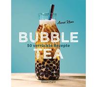 Assad Khan Wieb Bubble Tea selber machen - 50 verrückte Rezepte für k (Hardback)