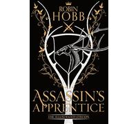 Assassin’s Apprentice: Book 1 (The Farseer Trilogy)