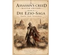Assassin`s Creed Master Edition Band II Die Ezio Saga: 2
