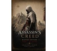 Assassin’s Creed - Master Edition: Collector’s Archive No1 - The Altaïr Era