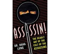 Assassin!: The Deadly Art of the Cult of the Assassins