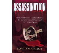 Assassination: The Royal Family's 1000 Year Curse