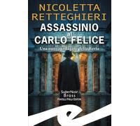 Assassinio al Carlo Felice. Una nuova indagine della Berta (Supernoir bross)