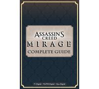 Assassin's Creed Mirage Complete Guide Book: Best Tips and Cheats, Walkthrough, Strategies (100% Helpful/ 100% Guide)
