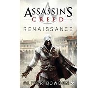 Assassin's Creed: Renaissance by Bowden, Oliver, Gill, Anton (2009) Paperback