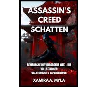 Assassin's Creed Schatten: Beherrsche die verborgene Welt - Ihr vollständiger Walkthrough & Expertentipps