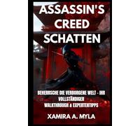 Assassin's Creed Schatten: Beherrsche die verborgene Welt - Ihr vollständiger Walkthrough & Expertentipps