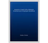 Assassin's Creed Unity: Abstergo Entertainment: Employee Handbook – Titan Books
