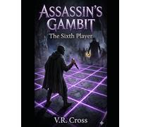 Assassin's Gambit: The Sixth Player