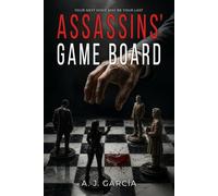 ASSASSINS’ GAME BOARD: A psychological thriller that plays with the mind, the past, and guilt. On the board of life, your next move may be your last