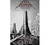 Assassin's Perdition: A Mythic, Multi-POV Dark Fantasy Epic (The Sum Of Four)