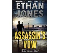 Assassin's Vow: A Saint Assassin Vigilante Action Suspense Thriller (The Saint Assassin Vigilante Series)