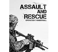 Assault And Rescue: Operation Thunderball