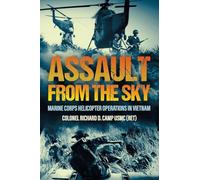 Assault from the Sky: U.S Marine Corps Helicopter Operations in Vietnam