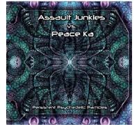 Assault Junkies Vs Peace - Persistent Psychedelic..