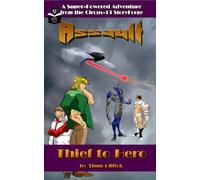 Assault: Thief to Hero: A Circus-13 StoryForge Adventure: Where heroes are made one choice at a time.