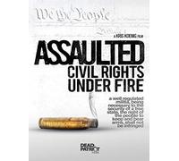 Assaulted: Civil Rights Under Fire