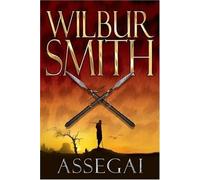 Assegai by Wilbur Smith