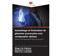 Assemblage et finalisation de génomes procaryotes avec cartographie optique: Guide pour l'assemblage de génomes de haute précision