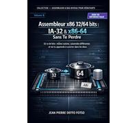 Assembleur x86 32/64 bits : IA-32 & x86-64 Sans Te Perdre, SERIE ASSEMBLEUR & BAS-NIVEAU POUR DÉBUTANTS: 32 vs 64 bits : même cuisine, casseroles différentes et toi tu apprends à cuisiner dans les 2