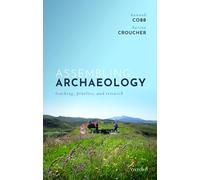 Assembling Archaeology: Teaching, Practice, and Research