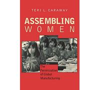 Assembling Women: The Feminization of Global Manufacturing
