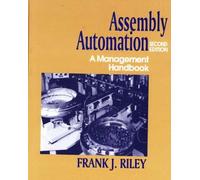[(Assembly Automation : A Management Handbook)] [By (author) Frank J. Riley] published on (August, 1996)