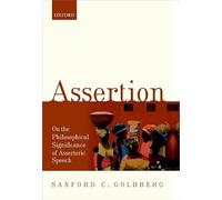 Assertion: On the Philosophical Significance of Assertoric Speech