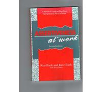Assertiveness at Work: A Practical Guide to Handling Awkward Situations