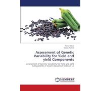 Assesement of Genetic Variability for Yield and yield Components: Assesement of Genetic Variability for Yield and yield Components in Sesame (Sesamum indicum L.)