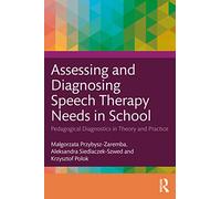Assessing and Diagnosing Speech Therapy Needs in School: Pedagogical Diagnostics in Theory and Practice