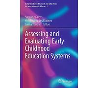 Assessing and Evaluating Early Childhood Education Systems: 2 (Early Childhood Research and Education: An Inter-theoretical Focus, 2)