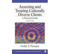 Assessing and Treating Culturally Diverse Clients : A Practical Guide