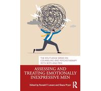 Assessing and Treating Emotionally Inexpressive Men (The Routledge Series on Counseling and Psychotherapy with Boys and Men)