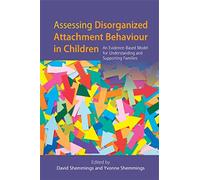 Assessing Disorganized Attachment Behaviour in Children