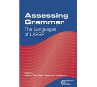 Assessing Grammar: The Languages of LARSP (Communication Disorders Across Languages): 7