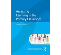 Assessing Learning in the Primary Classroom (Understanding Primary Education Series)
