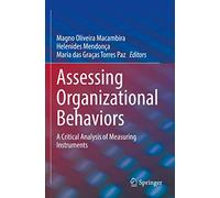 Assessing Organizational Behaviors: A Critical Analysis of Measuring Instruments