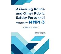 Assessing Police and Other Public Safety Personnel with the MMPI-3: A Practical Guide