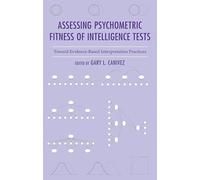 Assessing Psychometric Fitness of Intelligence Tests: Toward Evidence-Based Interpretation Practices