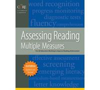 Assessing Reading: Multiple Measures for Kindergarten Through Twelfth Grade (Core Literacy Training Series)