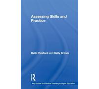 Assessing Skills and Practice (Key Guides for Effective Teaching in Higher Education)