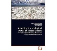 Assessing the ecological status of coastal waters: Biomonitoring tools based on the seagrass Posidonia oceanica ecosystems