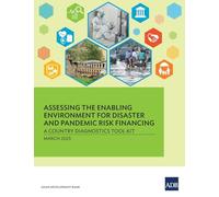 Assessing the Enabling Environment for Disaster and Pandemic Risk Financing: A Country Diagnostics Tool Kit