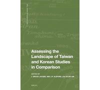 Assessing the Landscape of Taiwan and Korean Studies in Comparison: 1 (Brill Series in Taiwan Studies, 1)